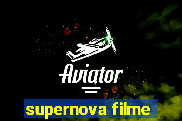 supernova filme